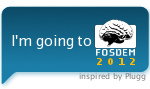 I'm going to FOSDEM 2012